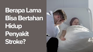 Berapa Lama Bisa Bertahan Hidup Penyakit Stroke ?