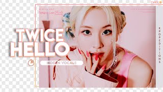 TWICE (트와이스)  – HELLO |  Hidden Vocals Harmonies & Adlibs