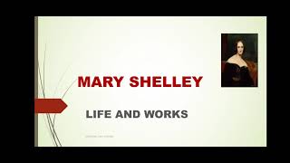 MARY SHELLEY LIFE AND WORKS