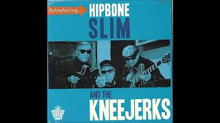 Hipbone Slim and the Kneejerks - Gone to the Dogs