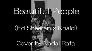 エドシーラン (ft. Khalid) Beautiful People ルーパー カバー (Ed Sheeran ft. Khalid)