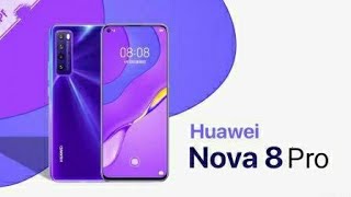 Huawei Nova 8 Pro Release Date, Price, Launch Date, First Look, Camera, Concept, Specs, Features