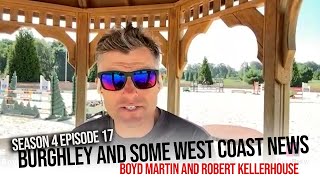 Boyd Martin and Robert Kellerhouse join us to chat about Burghley and the West Coast S4 E17