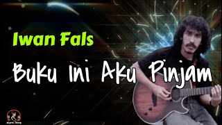 wan Fals  -  Buku Ini Aku Pinjam  (Lirik Lagu)