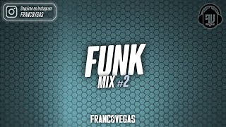 FUNK MIX 2023 | Vol. 2 | Franco Vegas