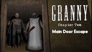 GRANNY: Chapter 2 | Main Door Escape | Walkthrough