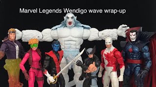 Marvel Legends Wendigo wave wrap-up