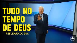 TUDO NO TEMPO DE DEUS!