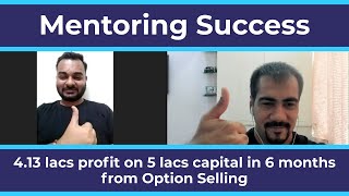 Rahul Parekh a sub broker earns 4.13 lacs profit from 5 lacs margin from option selling in 6 months