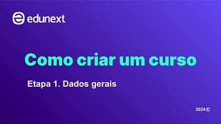 Como criar um curso: Etapa 1 - Dados Gerais