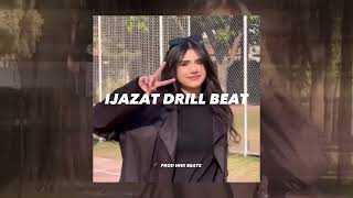 IJAZAT DRILL - NEHAAL NASEEM | MERA YAAR SAJAN TU | PROD HHK BEATZ