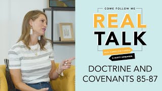 Real Talk, Come Follow Me   S2E32   Doctrine and Covenants 85 87 YouTube