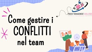 Project Management - Come Gestire i Conflitti in un Team di Progetto: 6 Consigli Efficaci