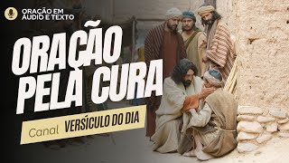 ORAÇÃO PELA CURA | Faça essa oração para ter a sua graça | Canal Versículo do dia