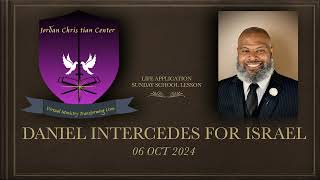 UGP - DANIEL INTERCEDES FOR ISRAEL - 6 OCT 24