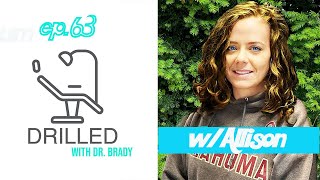 Drilled w/ Dr. Brady Podcast ep-64 "Allison"