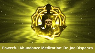 Powerful Abundance Meditation | Dr. Joe Dispenza