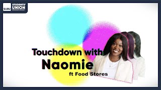 Touch Down With Naomie Lebe ft Food Stores In Bournemouth