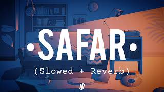 Safar [Slowed + Reverb] - Juss x MixSingh |