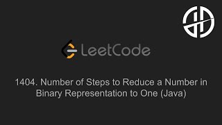 1404. Number of Steps to Reduce a Number in Binary Representation to One (LeetCode, Java)