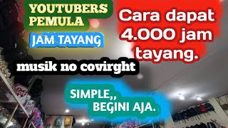 Kejar 4.000 jam tayang. Musik no coviright.