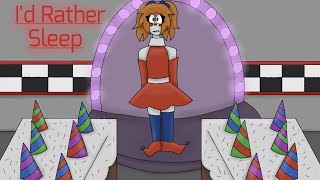 I’d Rather Sleep|FNAF|Animation Meme|BLOOD WARNING