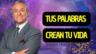 BRIAN TRACY EN ESPAÑOL  / LAS PALABRAS  CREAN 😇 🍀🔥