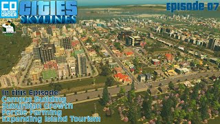 Cities Skylines - Campus Building, Suburbian Growth, Fertile Farming and Expanding Tourism - #07