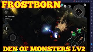 DEFEATED WAVE 6 - DEN OF MONSTERS LV2 - FROSTBORN GAMEPLAY