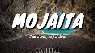 Mojaita - Bad Bunny & J Balvin | Letra (Lyrics)