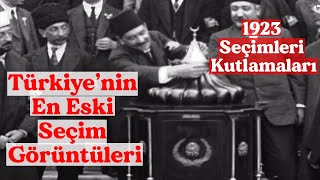 İlk Defa Göreceğiniz Türkiye'nin En Eski Seçim Görüntüleri / 1923 Seçimleri Kutlamaları