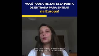 Utilize essa porta de entrada para entrar na Europa!