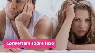 SEXÓLOGA DICAS DE SEXO CONVERSEM SOBRE SEXO