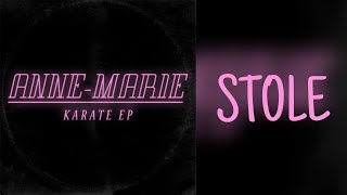 Stole • ANNE-MARIE (lyrics)