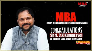 Shri. CK KUMARAVEL   | 16th MBA  (Multibillionaire Business Achiever) Award  Winner |