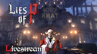 🔴Lies of Status Ailments 【 Lies of P 】 Stream 9 ► PS5 Blind Playthrough