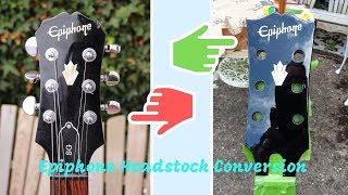 Epiphone Headstock Conversion Part 1