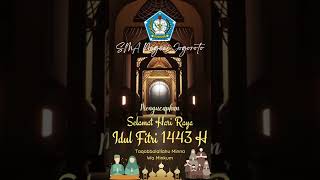 SELAMAT HARI RAYA IDUL FITRI 1443 H. SMAN JOGOROTO 2022