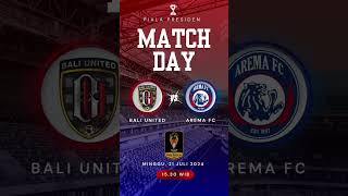 Bali United VS Arema FC l Piala Presiden 2024. #arema #aremafc #aremania #baliunited #baliunitedday