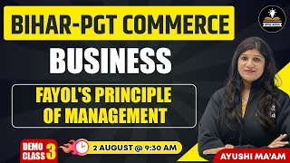 Fayol's Principle Of Management | Business | For Bihar PGT Commerce Vacancy 2024 | By Ayushi Ma'am