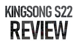 KingSong S22 review. Coming soon.