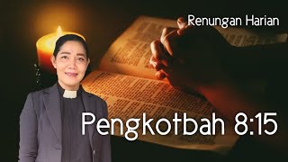 Renungan Harian Jumat,24 Mei 2024 Pengkotbah 8:15