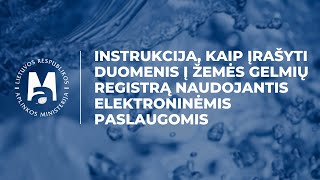 Instrukcija, kaip įrašyti duomenis į Žemės gelmių registrą naudojantis elektroninėmis paslaugomis