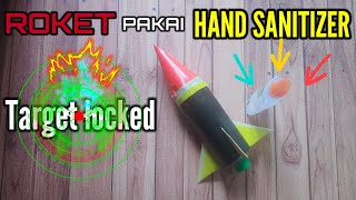 Membuat Roket Dari Botol Plastik & Hand Sanitizer - Mainan Roket Mini