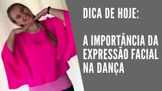 O BÊ-Á-BÁRBARA da DANÇA - DICA #19 Expressão facial ao dançar