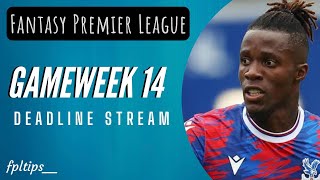 Gameweek 14  Deadline Stream  | FANTASY PREMIER LEAGUE 2022/23