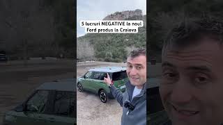 5 lucruri NEGATIVE la noul Ford produs la Craiova