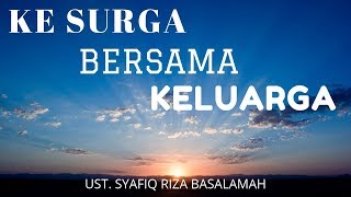 Tabligh Akbar Pangkalpinang "Ke Surga Bersama Keluarga" - Ustadz Syafiq Riza Basalamah