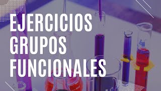 EJERCICIOS GRUPOS FUNCIONALES | @ayudapsuquimica en IG