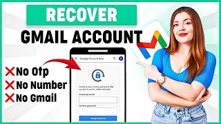 How to Recover Gmail Account Without Phone Number and Recovery Email (Best Method)